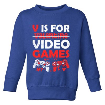 V Is For Video Games Gifts Valentine For Video Game Lovers Funny Gift Toddler Sweatshirt
