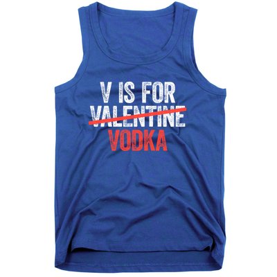 V Is For Vodka Gift Anti Valentine's Day Ing Gift Cute Gift Tank Top