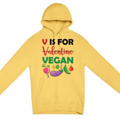 V Is For Vegan Funny Valentines Day Premium Pullover Hoodie