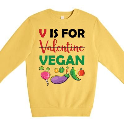 V Is For Vegan Funny Valentines Day Premium Crewneck Sweatshirt