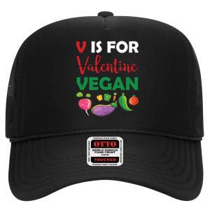 V Is For Vegan Funny Valentines Day High Crown Mesh Back Trucker Hat