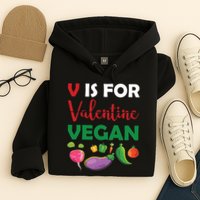 V Is For Vegan Funny Valentines Day Hoodie