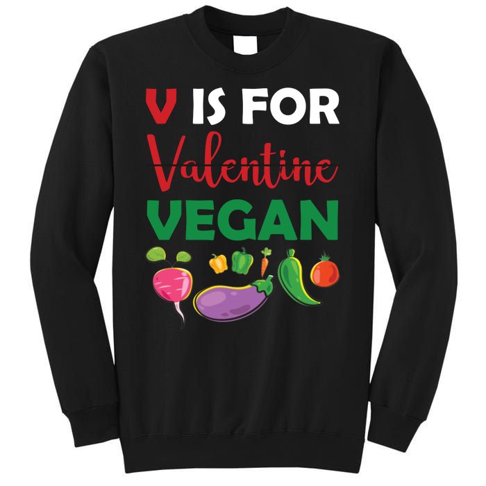 V Is For Vegan Funny Valentines Day Sweatshirt