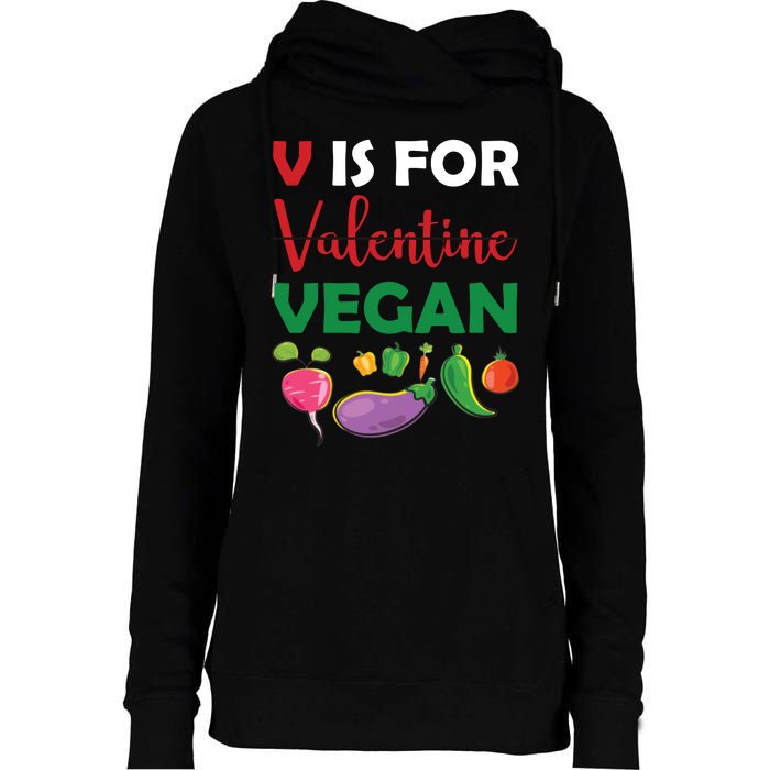 V Is For Vegan Funny Valentines Day Womens Funnel Neck Pullover Hood