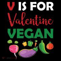 V Is For Vegan Funny Valentines Day Poster