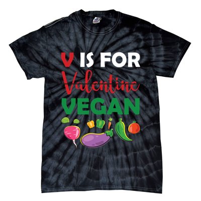 V Is For Vegan Funny Valentines Day Tie-Dye T-Shirt