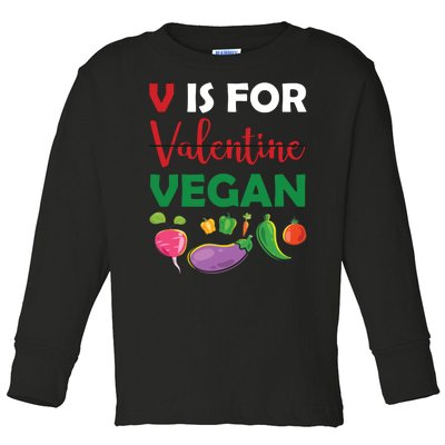 V Is For Vegan Funny Valentines Day Toddler Long Sleeve Shirt