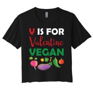 V Is For Vegan Funny Valentines Day Women's Crop Top Tee