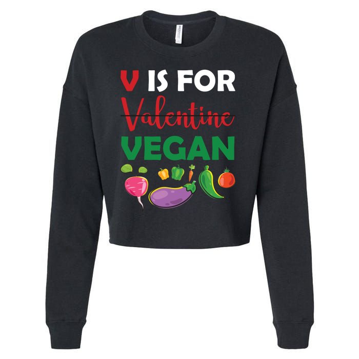 V Is For Vegan Funny Valentines Day Cropped Pullover Crew