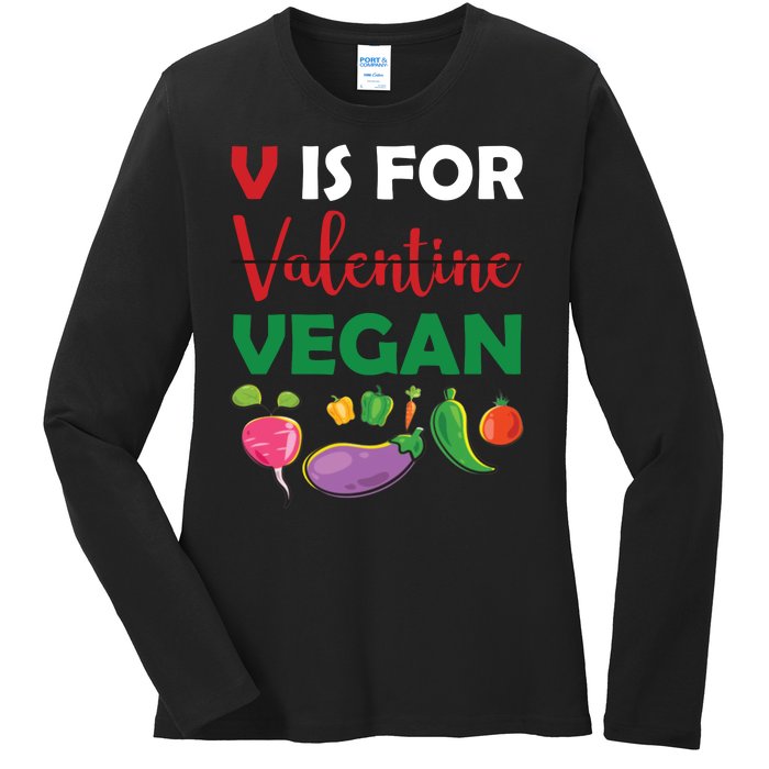 V Is For Vegan Funny Valentines Day Ladies Long Sleeve Shirt