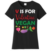 V Is For Vegan Funny Valentines Day Women's T-Shirt