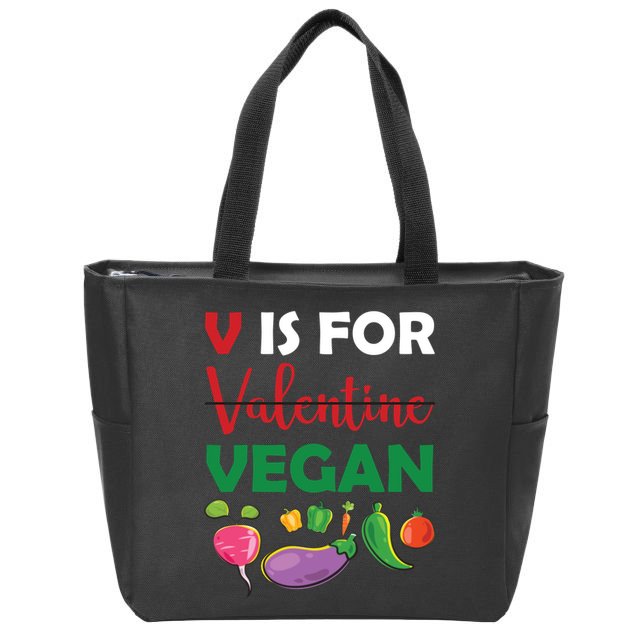 V Is For Vegan Funny Valentines Day Zip Tote Bag
