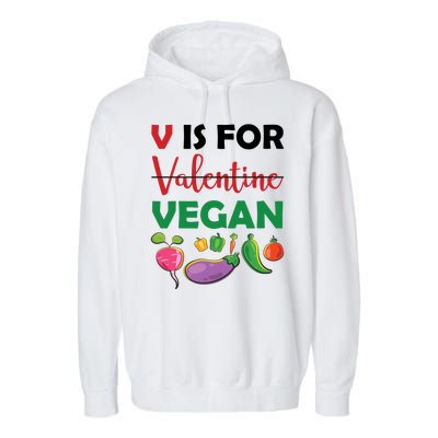 V Is For Vegan Funny Valentines Day Garment-Dyed Fleece Hoodie