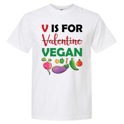 V Is For Vegan Funny Valentines Day Garment-Dyed Heavyweight T-Shirt