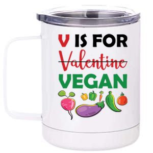 V Is For Vegan Funny Valentines Day 12 oz Stainless Steel Tumbler Cup