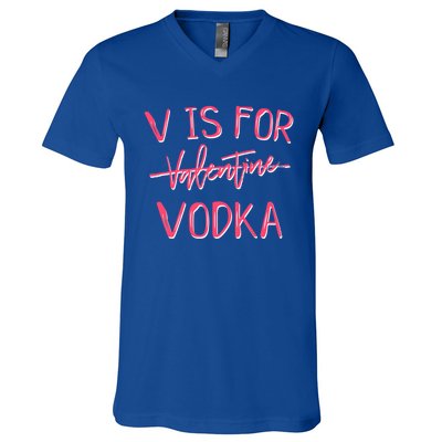 V Is For Valentines Day No Vodka Funny Sarcastic Love Gift V-Neck T-Shirt