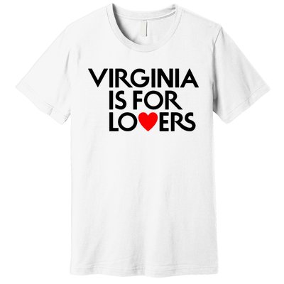 Virginia Is For Lovers Premium T-Shirt