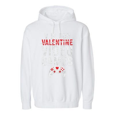 V Is For Video Games Valentines Day Gamer Garment-Dyed Fleece Hoodie