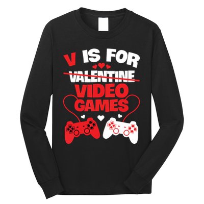 V Is For Video Games Funny Valentines Day Gamer Long Sleeve Shirt