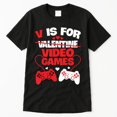 V Is For Video Games Funny Valentines Day Gamer Tall T-Shirt