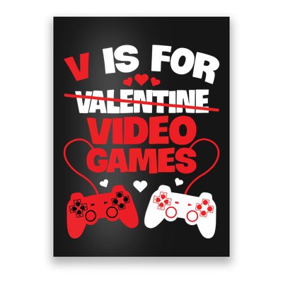V Is For Video Games Funny Valentines Day Gamer Poster