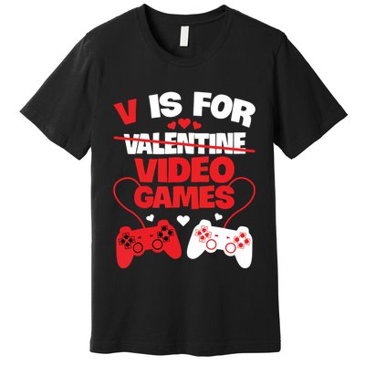 V Is For Video Games Funny Valentines Day Gamer Premium T-Shirt