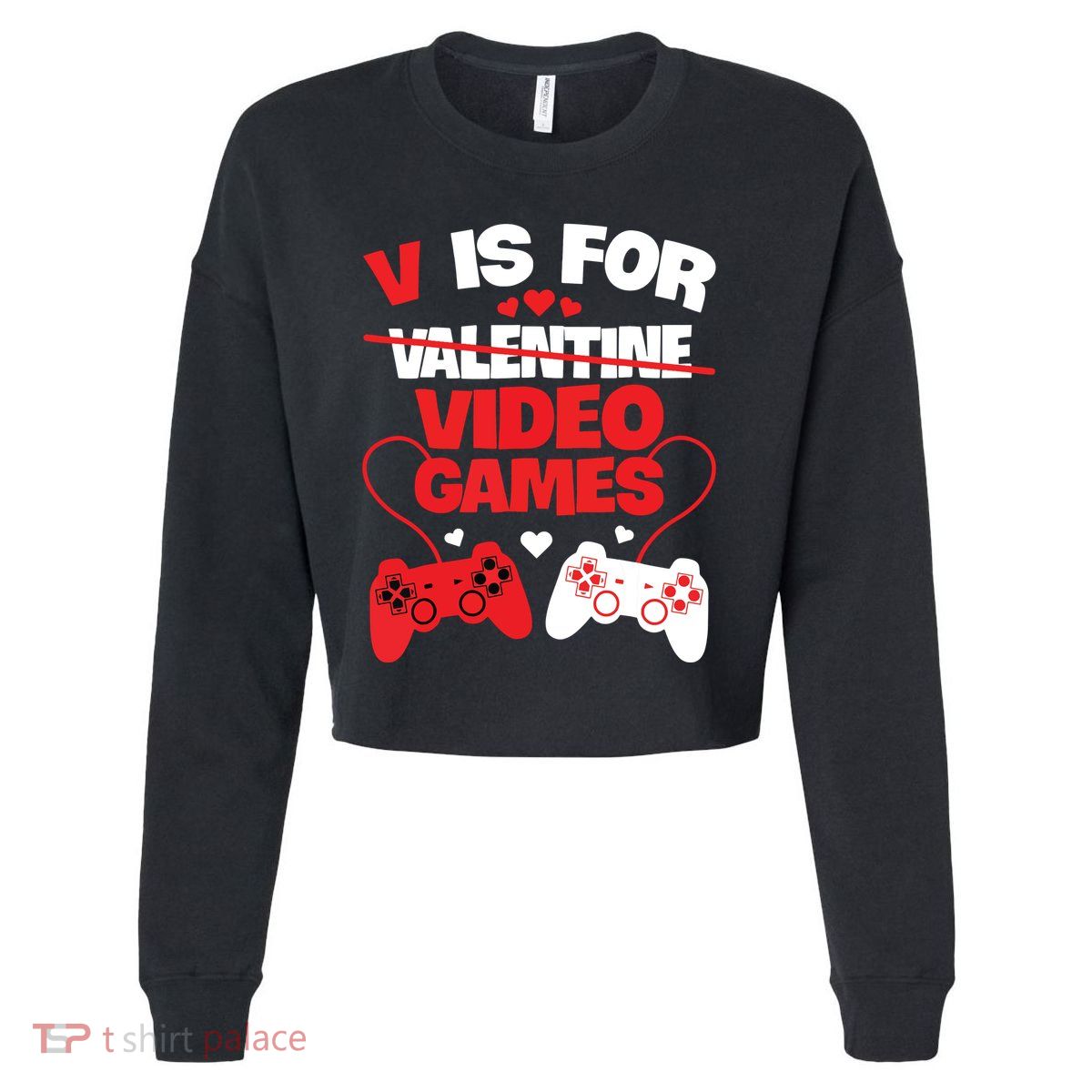 V Is For Video Games Funny Valentines Day Gamer Cropped Pullover Crew