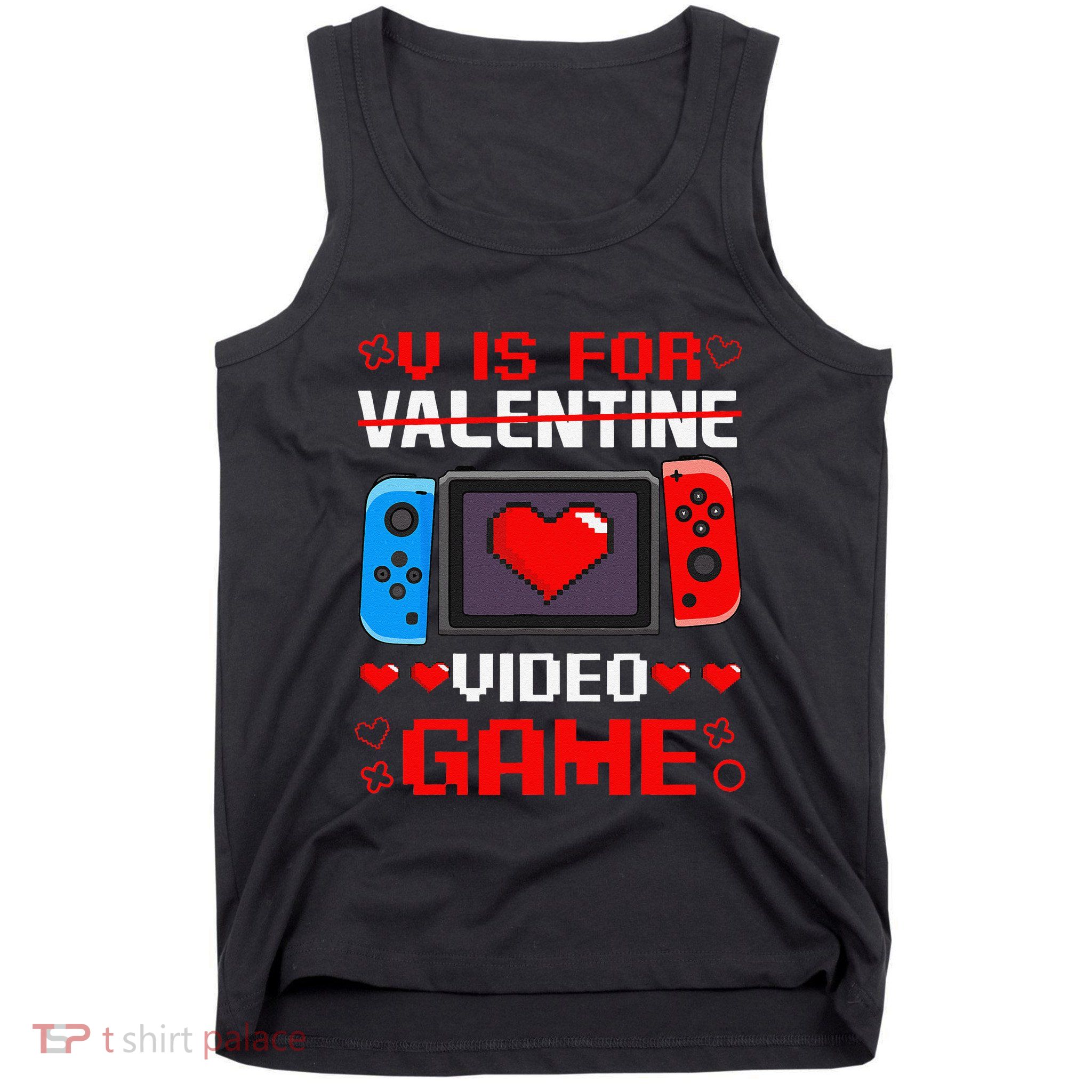 V Is For Video Games Funny Valentines Day Gamer Boy Tank Top