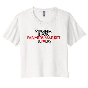 Virginia Is For Farmer Market Lovers Women's Crop Top Tee