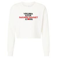 Virginia Is For Farmer Market Lovers Cropped Pullover Crew