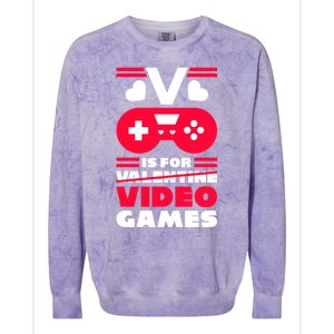 V Is For My Video Games Valentine's Day Funny Gamers Gift Funny Gift Colorblast Crewneck Sweatshirt