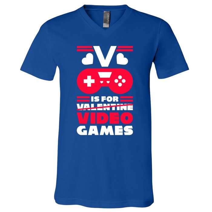 V Is For My Video Games Valentine's Day Funny Gamers Gift Funny Gift V-Neck T-Shirt