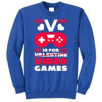 V Is For My Video Games Valentine's Day Funny Gamers Gift Funny Gift Tall Sweatshirt