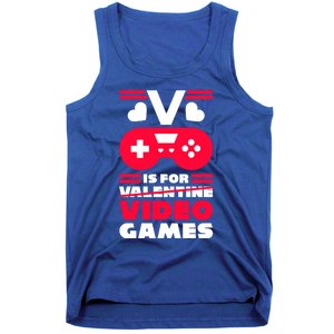 V Is For My Video Games Valentine's Day Funny Gamers Gift Funny Gift Tank Top