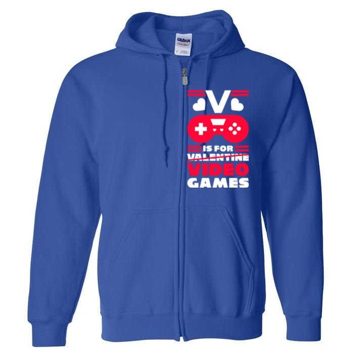 V Is For My Video Games Valentine's Day Funny Gamers Gift Funny Gift Full Zip Hoodie