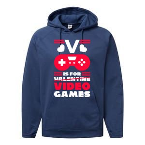 V Is For My Video Games Valentine's Day Funny Gamers Gift Funny Gift Performance Fleece Hoodie