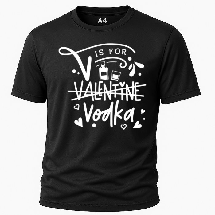 V Is For Valentine Vodka Gift Cooling Performance Crew T-Shirt