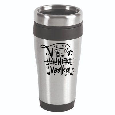 V Is For Valentine Vodka Gift 16oz Travel Tumbler