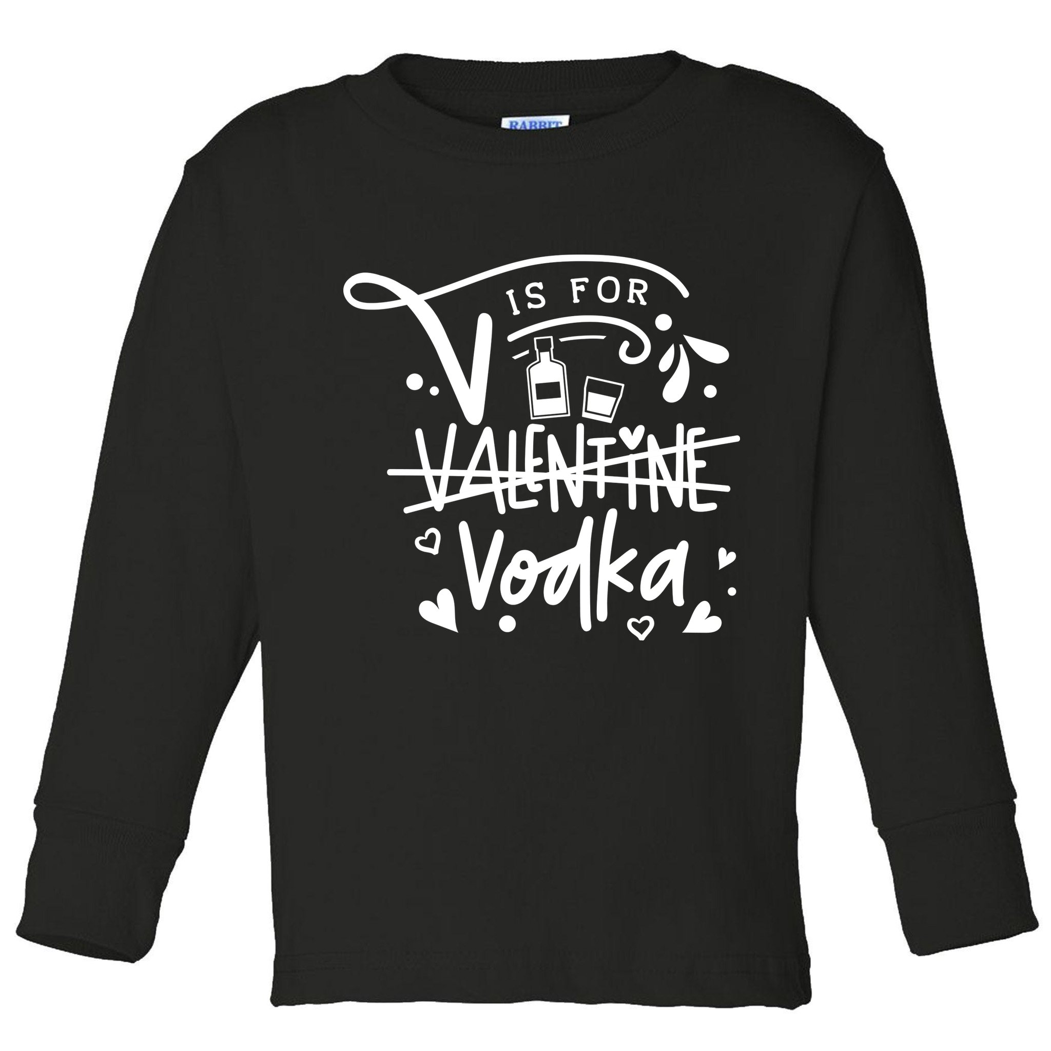 V Is For Valentine Vodka Gift Toddler Long Sleeve Shirt