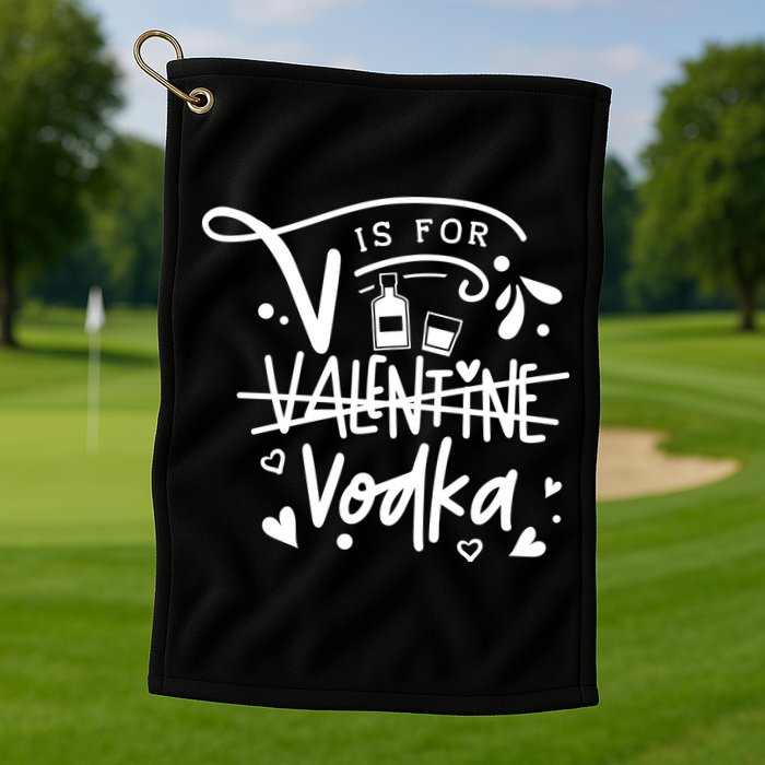 V Is For Valentine Vodka Gift Golf Towel