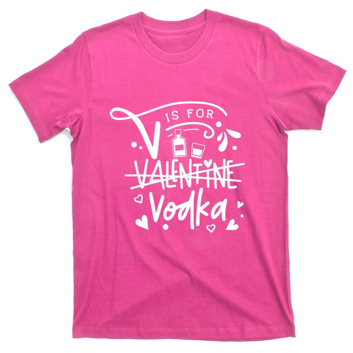 V Is For Valentine Vodka Gift T-Shirt