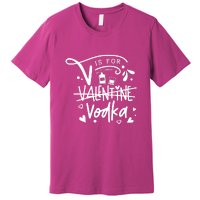 V Is For Valentine Vodka Gift Premium T-Shirt