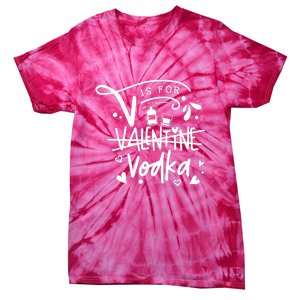 V Is For Valentine Vodka Gift Tie-Dye T-Shirt