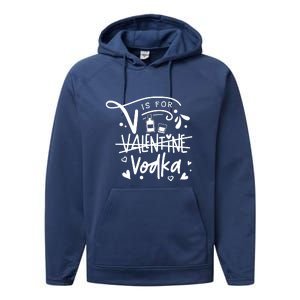 V Is For Valentine Vodka Gift Performance Fleece Hoodie