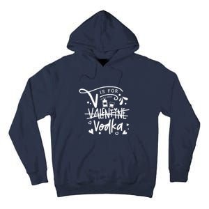 V Is For Valentine Vodka Gift Tall Hoodie