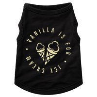 Vanilla Is For Ice Cream Daddy Kinky Not Vanilla Doggie Tank