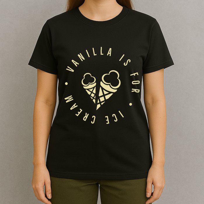 Vanilla Is For Ice Cream Daddy Kinky Not Vanilla T-Shirt