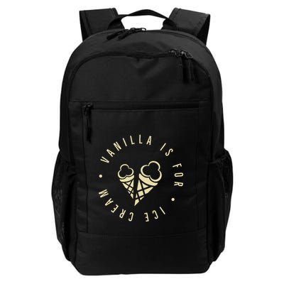 Vanilla Is For Ice Cream Daddy Kinky Not Vanilla Backpack