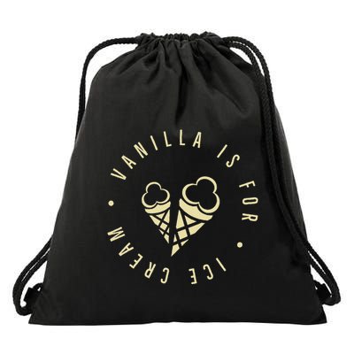 Vanilla Is For Ice Cream Daddy Kinky Not Vanilla Drawstring Bag