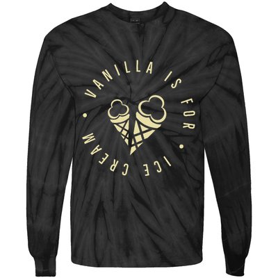 Vanilla Is For Ice Cream Daddy Kinky Not Vanilla Tie-Dye Long Sleeve Shirt